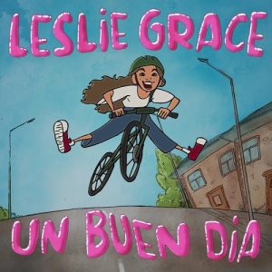 Leslie Grace – Un Buen Día